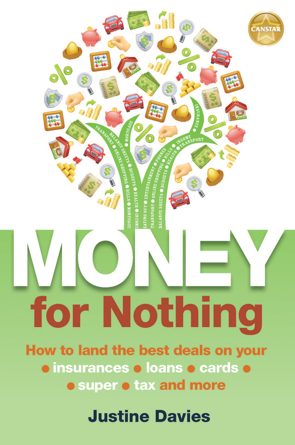 Обложка книги «Money for Nothing. How to land the best deals on your insurances, loans, cards, super, tax and more»