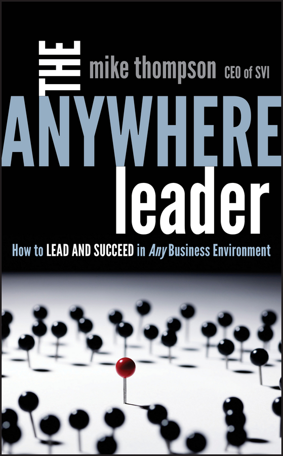 Обложка книги «The Anywhere Leader. How to Lead and Succeed in Any Business Environment»
