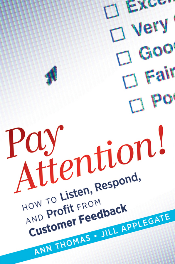 Обложка книги «Pay Attention!. How to Listen, Respond, and Profit from Customer Feedback»