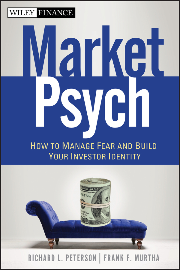 Обложка книги «MarketPsych. How to Manage Fear and Build Your Investor Identity»