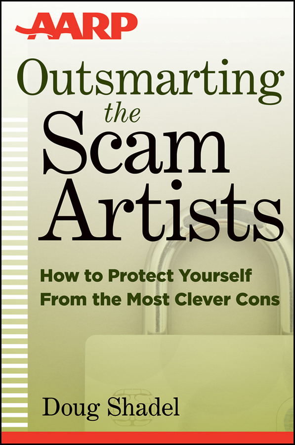 Обложка книги «Outsmarting the Scam Artists. How to Protect Yourself From the Most Clever Cons»