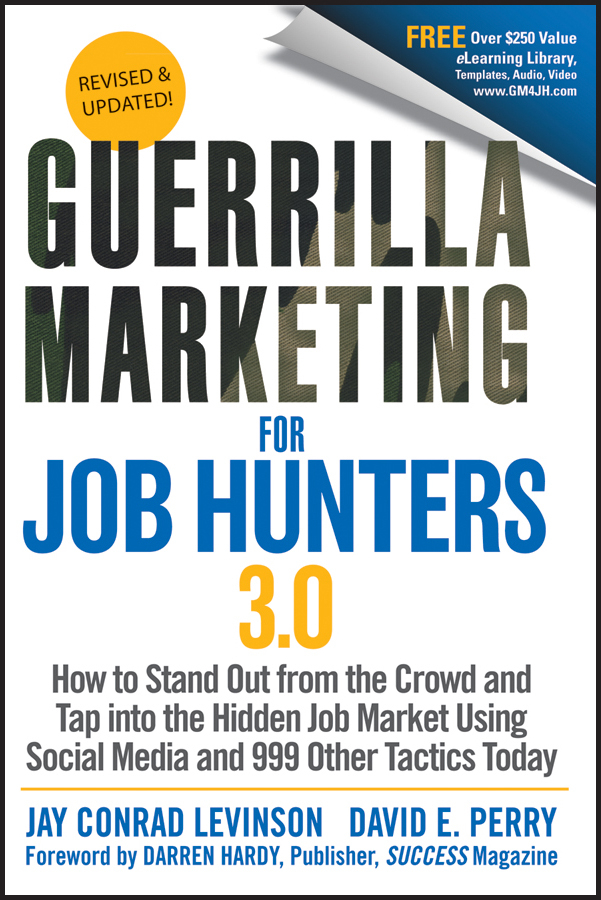 Обложка книги «Guerrilla Marketing for Job Hunters 3.0. How to Stand Out from the Crowd and Tap Into the Hidden Job Market using Social Media and 999 other Tactics Today»