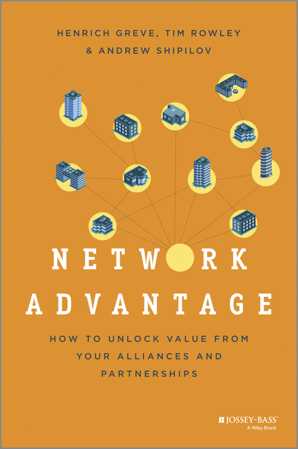 Обложка книги «Network Advantage. How to Unlock Value From Your Alliances and Partnerships»