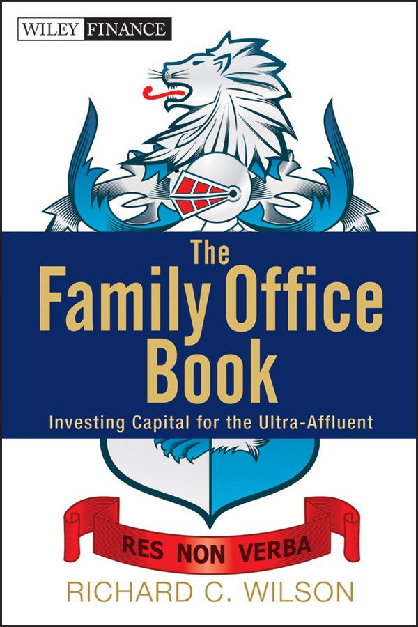 Обложка книги «The Family Office Book. Investing Capital for the Ultra-Affluent»