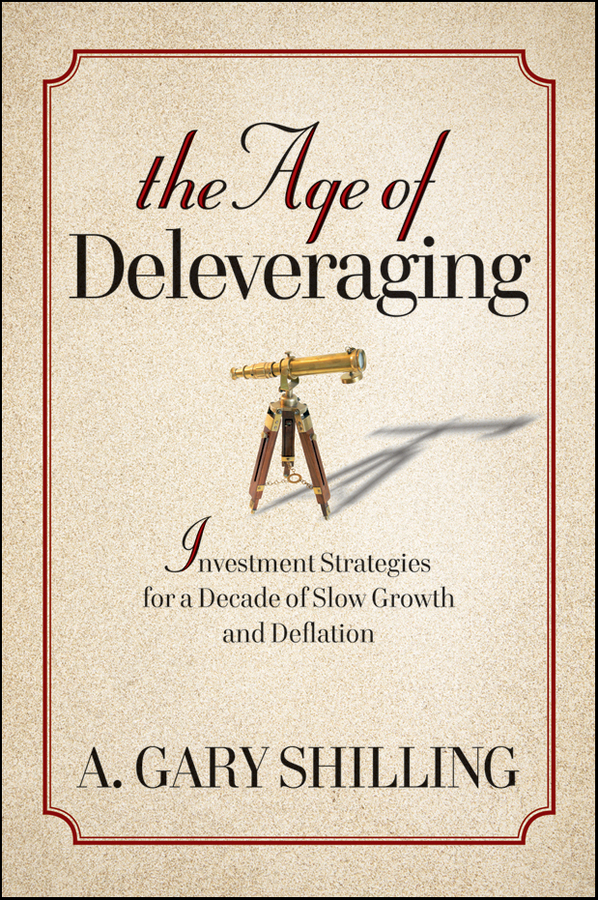 Обложка книги «The Age of Deleveraging. Investment Strategies for a Decade of Slow Growth and Deflation»