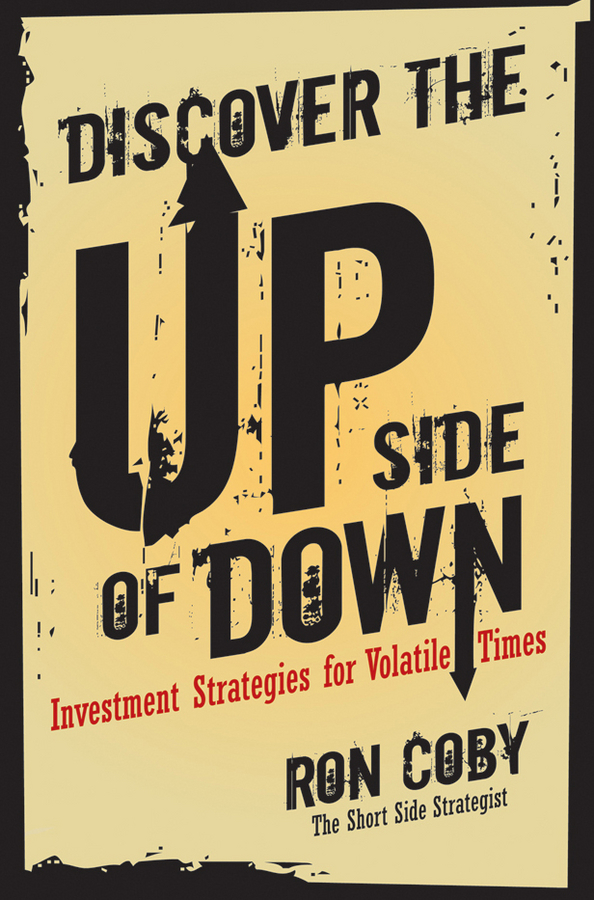 Обложка книги «Discover the Upside of Down. Investment Strategies for Volatile Times»
