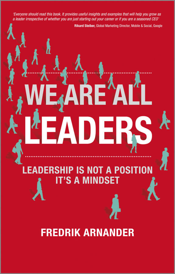 Обложка книги «We Are All Leaders. Leadership is Not a Position, It's a Mindset»