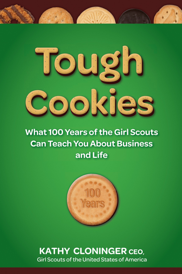 Обложка книги «Tough Cookies. Leadership Lessons from 100 Years of the Girl Scouts»