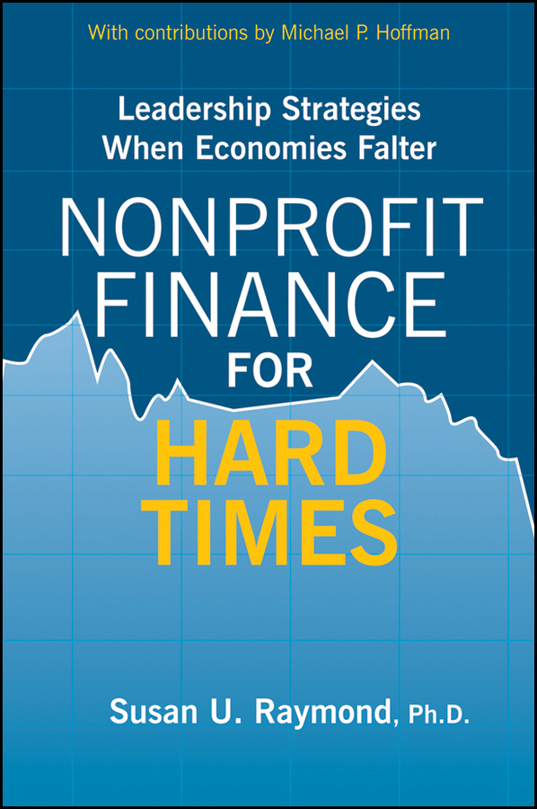 Обложка книги «Nonprofit Finance for Hard Times. Leadership Strategies When Economies Falter»