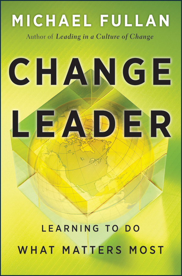 Обложка книги «Change Leader. Learning to Do What Matters Most»