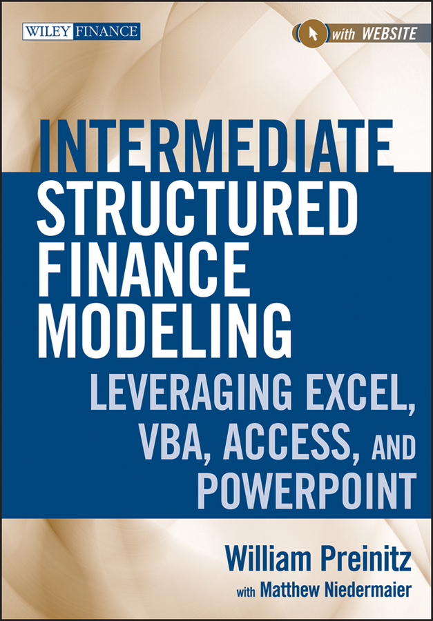 Обложка книги «Intermediate Structured Finance Modeling. Leveraging Excel, VBA, Access, and Powerpoint»