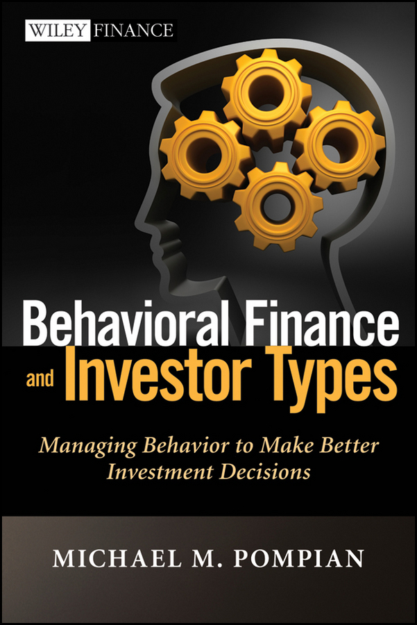 Обложка книги «Behavioral Finance and Investor Types. Managing Behavior to Make Better Investment Decisions»