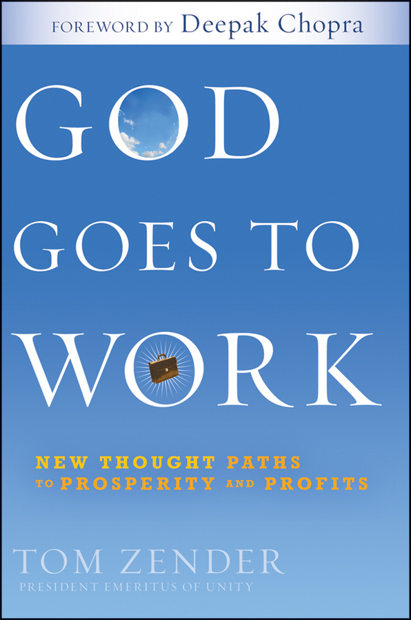 Обложка книги «God Goes to Work. New Thought Paths to Prosperity and Profits»