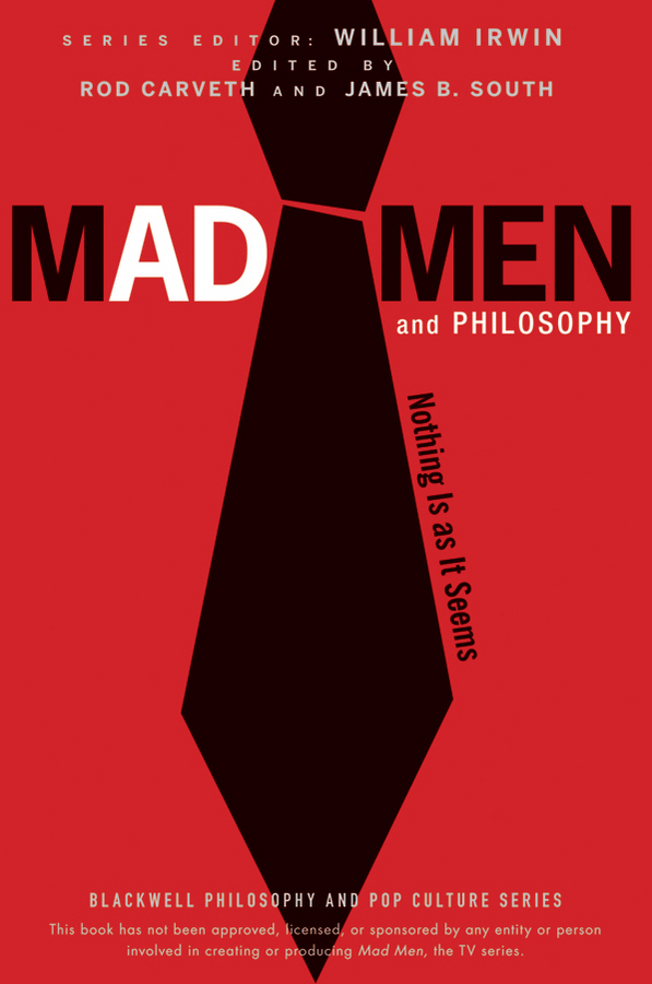 Обложка книги «Mad Men and Philosophy. Nothing Is as It Seems»