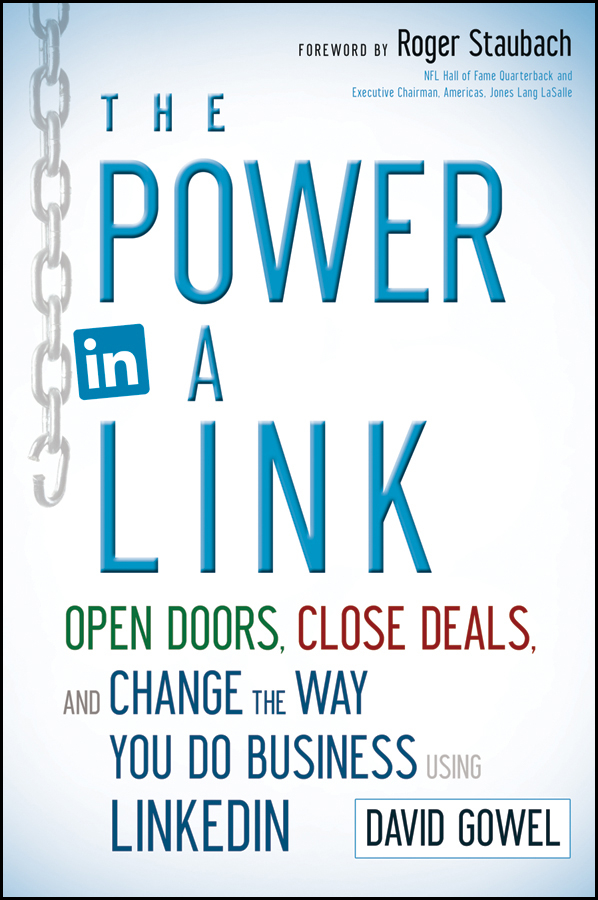 Обложка книги «The Power in a Link. Open Doors, Close Deals, and Change the Way You Do Business Using LinkedIn»