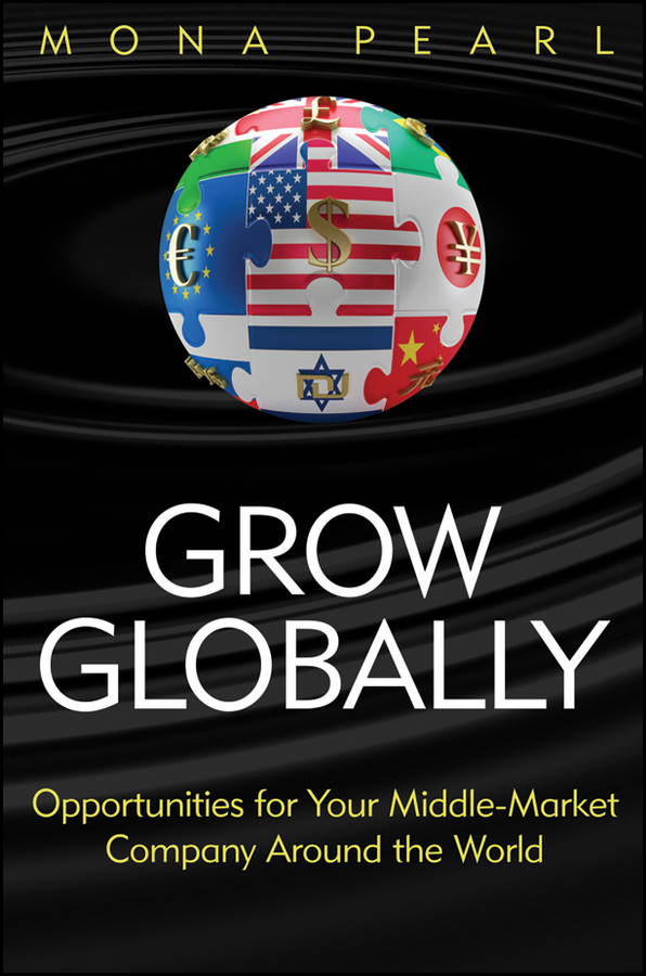 Обложка книги «Grow Globally. Opportunities for Your Middle-Market Company Around the World»