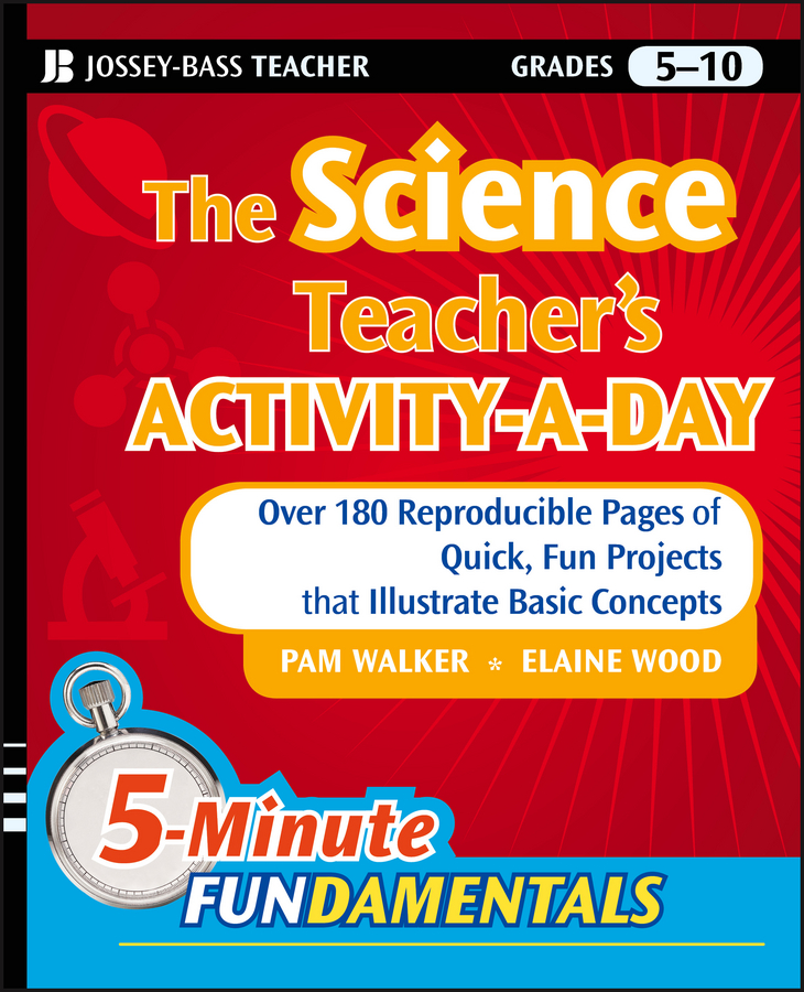 Обложка книги «The Science Teacher's Activity-A-Day, Grades 5-10. Over 180 Reproducible Pages of Quick, Fun Projects that Illustrate Basic Concepts»