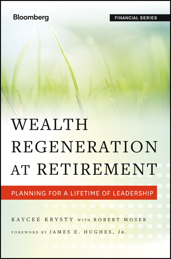 Обложка книги «Wealth Regeneration at Retirement. Planning for a Lifetime of Leadership»