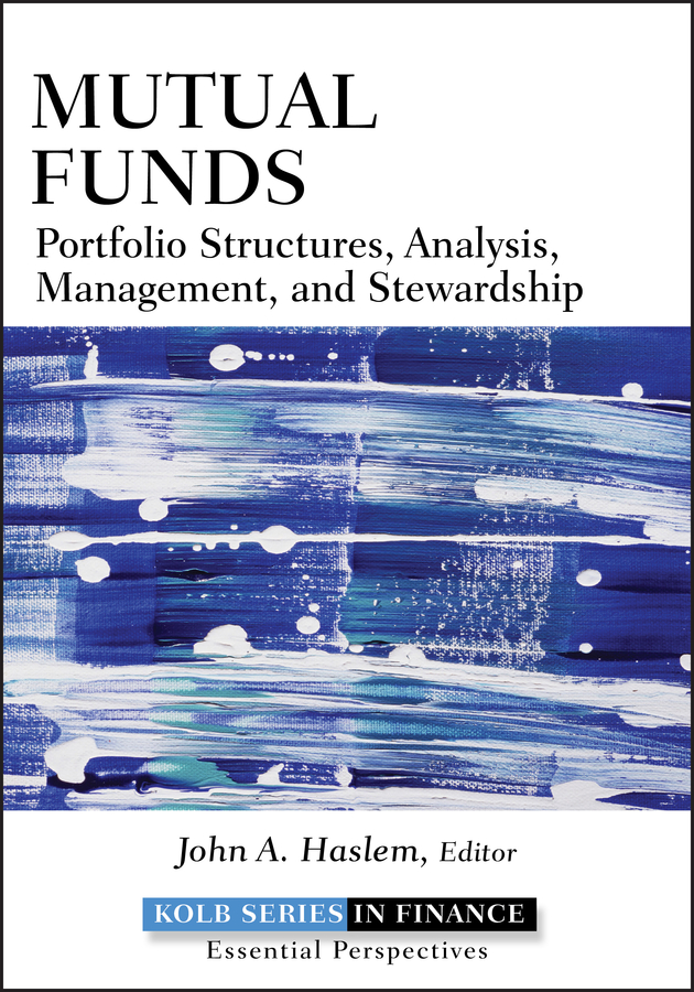 Обложка книги «Mutual Funds. Portfolio Structures, Analysis, Management, and Stewardship»