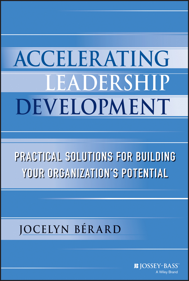 Обложка книги «Accelerating Leadership Development. Practical Solutions for Building Your Organization's Potential»