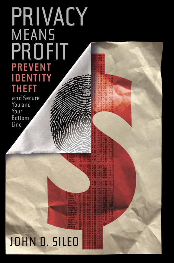Обложка книги «Privacy Means Profit. Prevent Identity Theft and Secure You and Your Bottom Line»