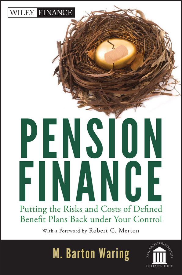 Обложка книги «Pension Finance. Putting the Risks and Costs of Defined Benefit Plans Back Under Your Control»