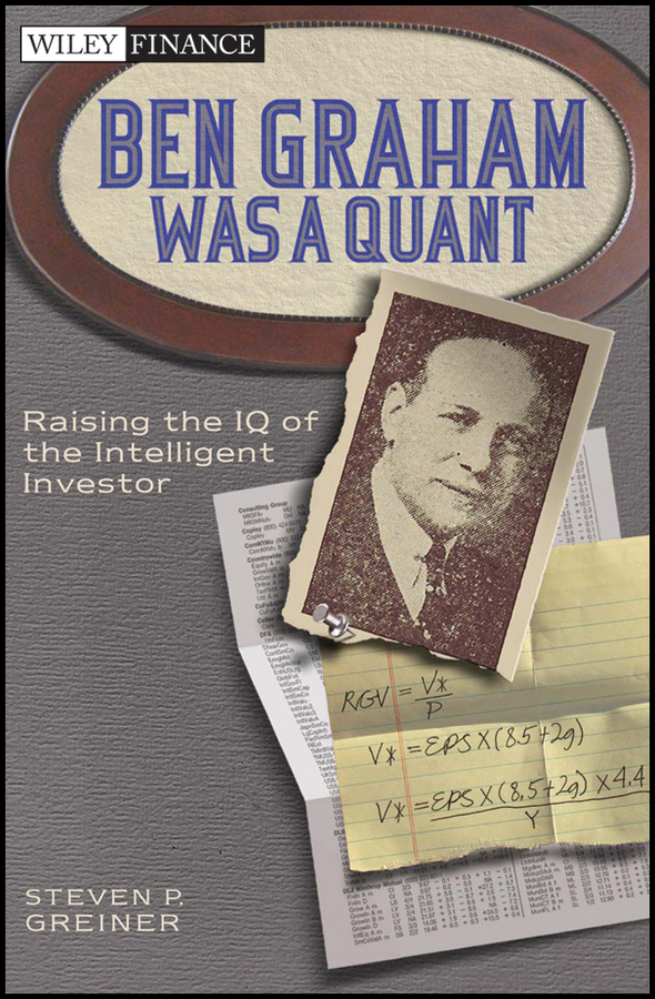 Обложка книги «Ben Graham Was a Quant. Raising the IQ of the Intelligent Investor»