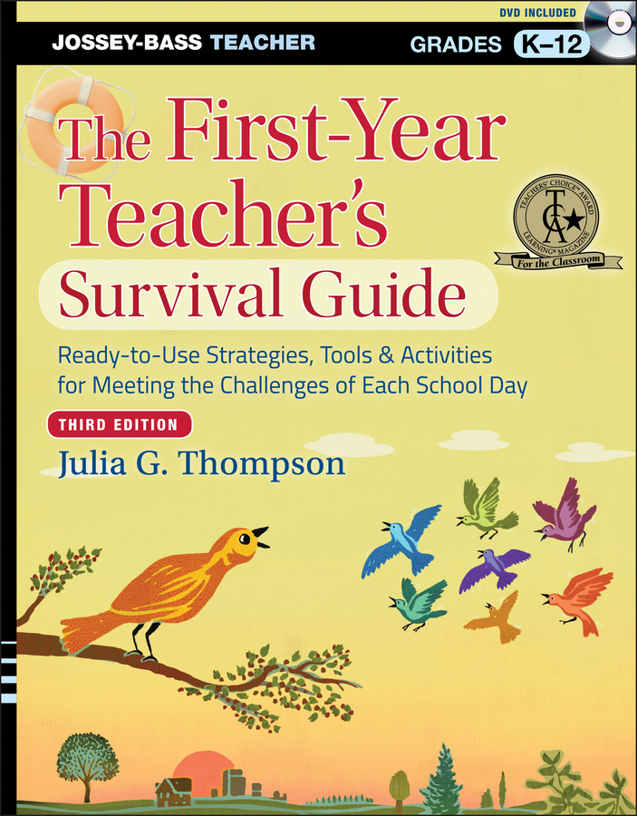 Обложка книги «The First-Year Teacher's Survival Guide. Ready-to-Use Strategies, Tools and Activities for Meeting the Challenges of Each School Day»