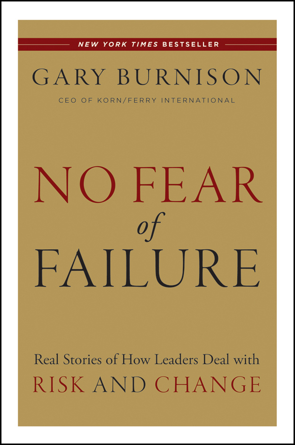 Обложка книги «No Fear of Failure. Real Stories of How Leaders Deal with Risk and Change»