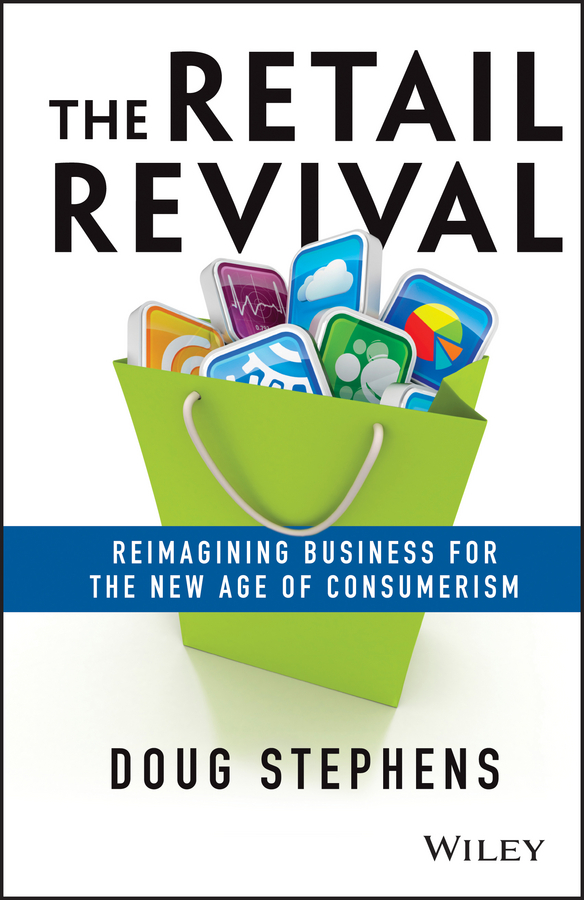 Обложка книги «The Retail Revival. Reimagining Business for the New Age of Consumerism»