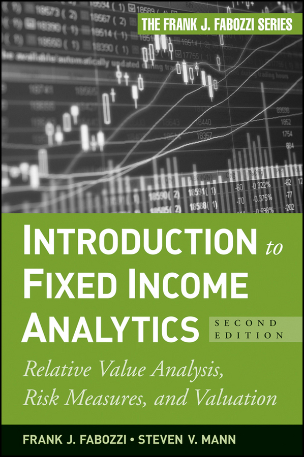 Обложка книги «Introduction to Fixed Income Analytics. Relative Value Analysis, Risk Measures and Valuation»