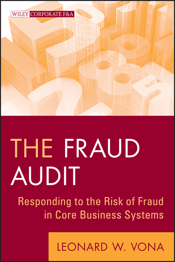Обложка книги «The Fraud Audit. Responding to the Risk of Fraud in Core Business Systems»