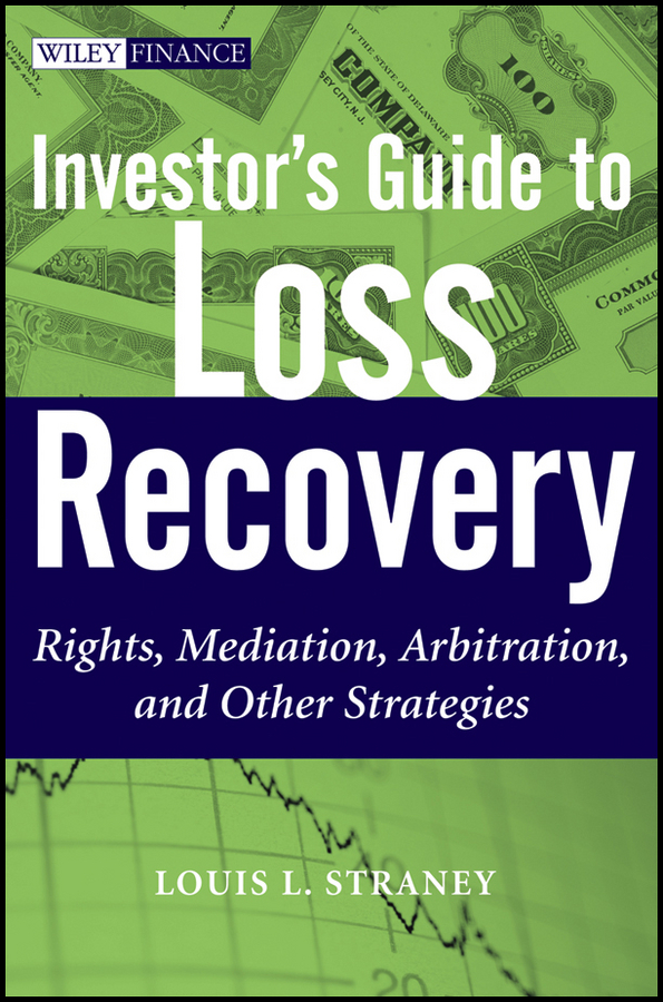 Обложка книги «Investor's Guide to Loss Recovery. Rights, Mediation, Arbitration, and other Strategies»
