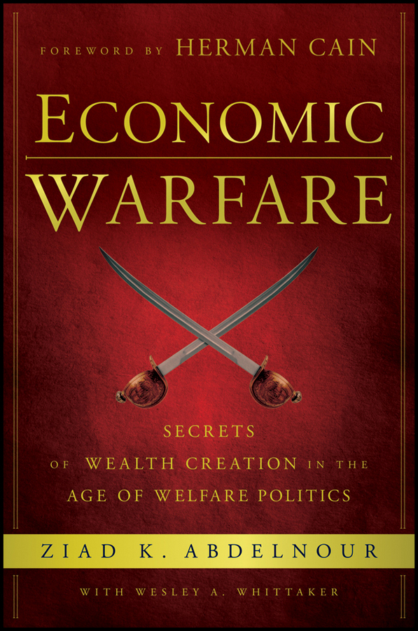 Обложка книги «Economic Warfare. Secrets of Wealth Creation in the Age of Welfare Politics»