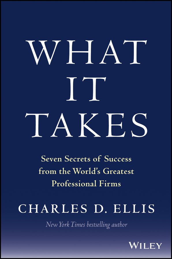 Обложка книги «What It Takes. Seven Secrets of Success from the World's Greatest Professional Firms»