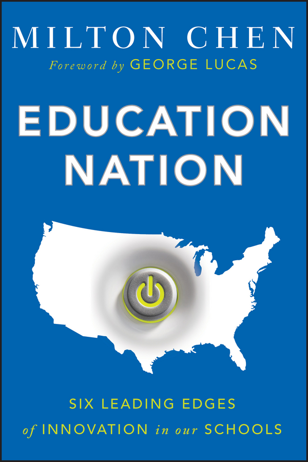 Обложка книги «Education Nation. Six Leading Edges of Innovation in our Schools»