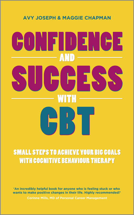 Обложка книги «Confidence and Success with CBT. Small steps to achieve your big goals with cognitive behaviour therapy»