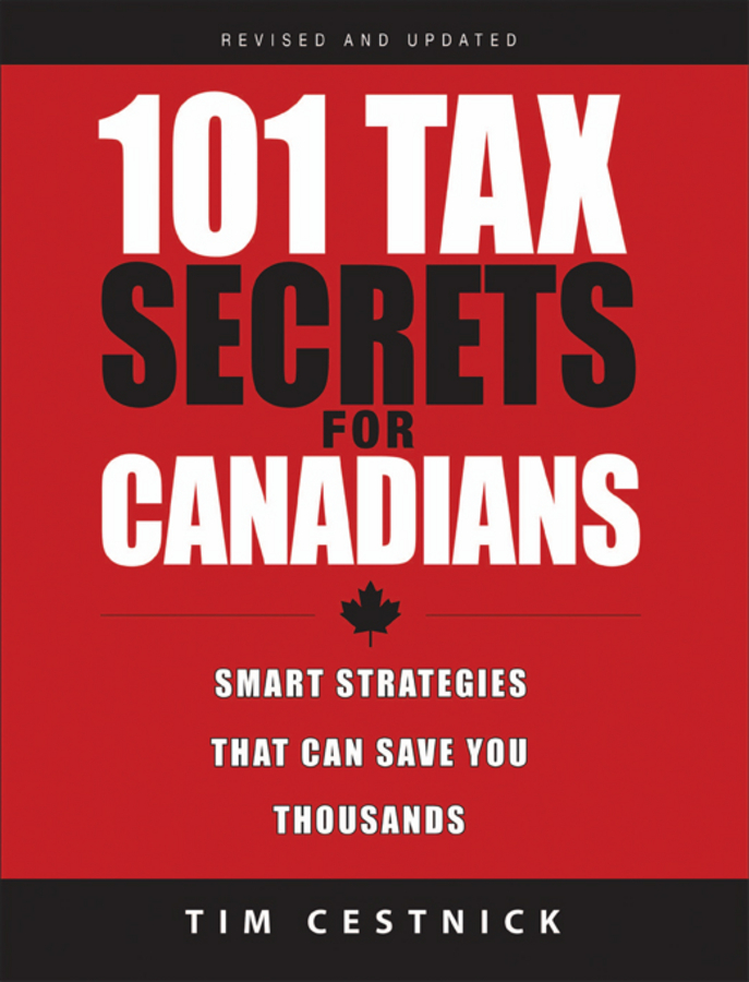Обложка книги «101 Tax Secrets For Canadians. Smart Strategies That Can Save You Thousands»