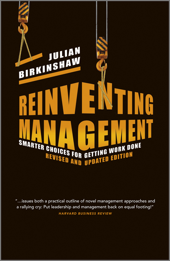 Обложка книги «Reinventing Management. Smarter Choices for Getting Work Done, Revised and Updated Edition»