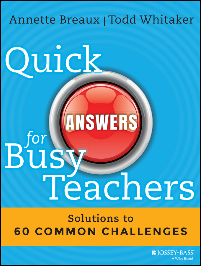 Обложка книги «Quick Answers for Busy Teachers. Solutions to 60 Common Challenges»