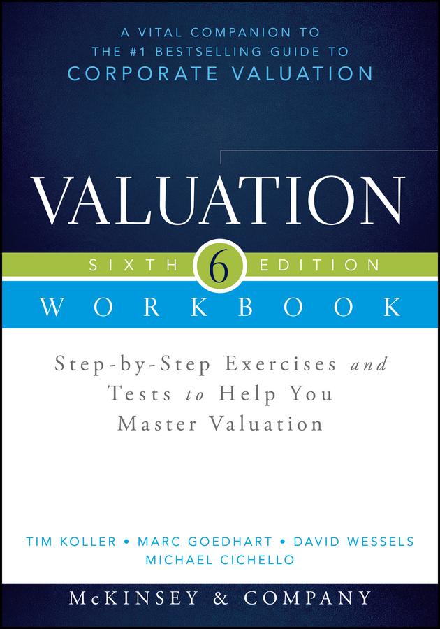 Обложка книги «Valuation Workbook. Step-by-Step Exercises and Tests to Help You Master Valuation + WS»