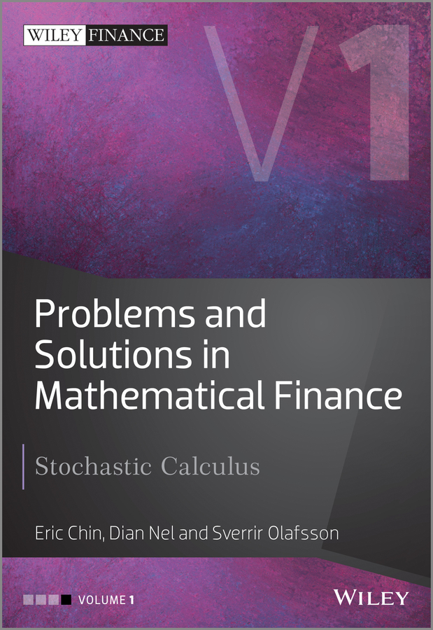 Обложка книги «Problems and Solutions in Mathematical Finance. Stochastic Calculus»