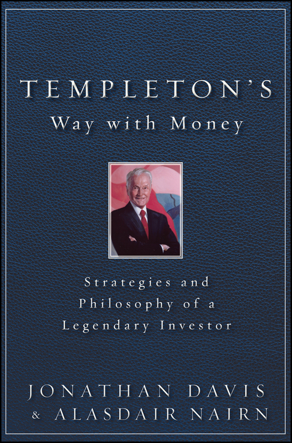 Обложка книги «Templeton's Way with Money. Strategies and Philosophy of a Legendary Investor»