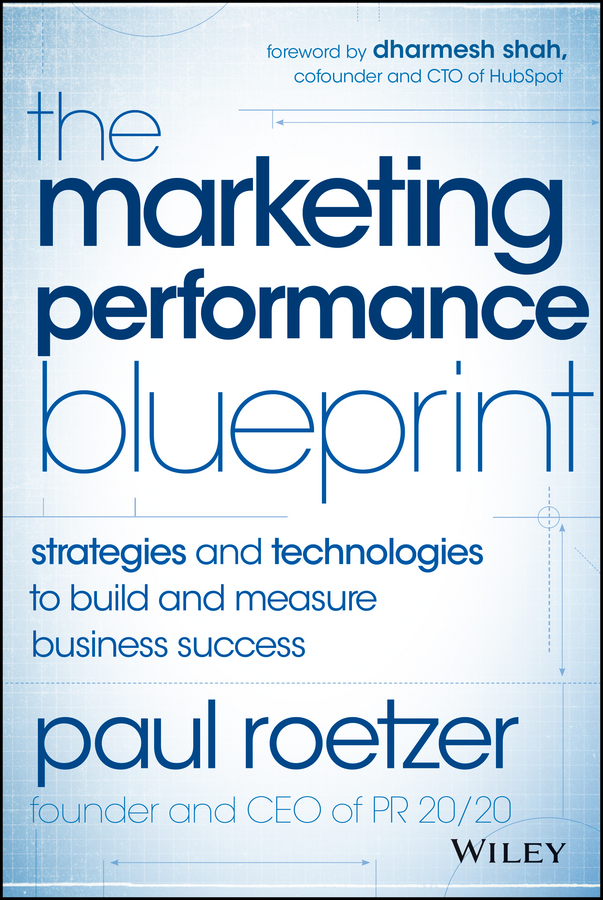 Обложка книги «The Marketing Performance Blueprint. Strategies and Technologies to Build and Measure Business Success»