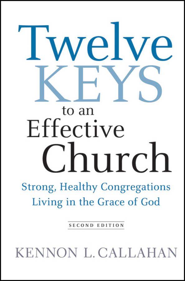 Обложка книги «Twelve Keys to an Effective Church. Strong, Healthy Congregations Living in the Grace of God»