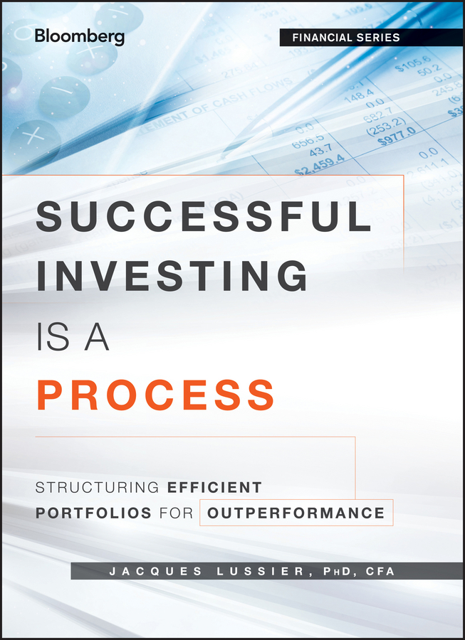 Обложка книги «Successful Investing Is a Process. Structuring Efficient Portfolios for Outperformance»