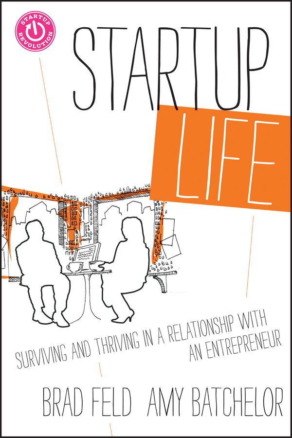 Обложка книги «Startup Life. Surviving and Thriving in a Relationship with an Entrepreneur»