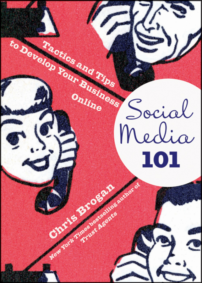 Обложка книги «Social Media 101. Tactics and Tips to Develop Your Business Online»
