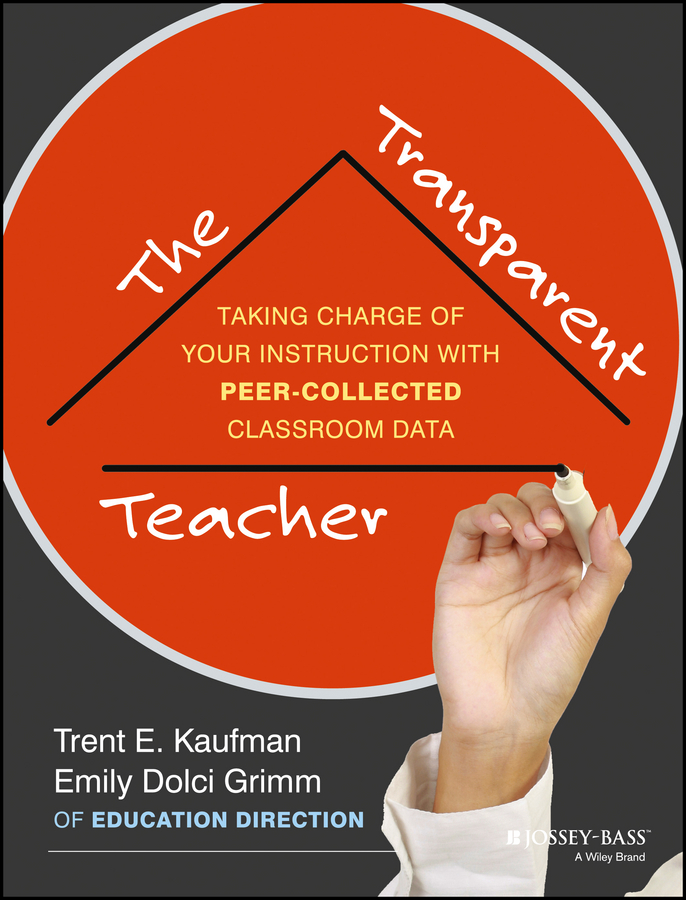 Обложка книги «The Transparent Teacher. Taking Charge of Your Instruction with Peer-Collected Classroom Data»