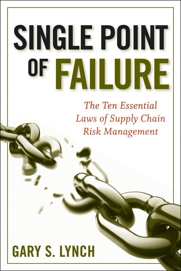 Обложка книги «Single Point of Failure. The 10 Essential Laws of Supply Chain Risk Management»